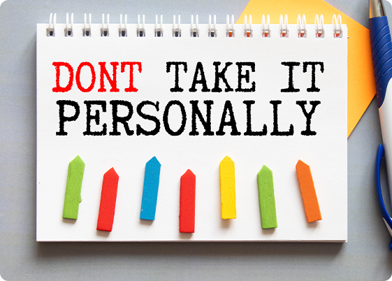 Don’t Take It Personally