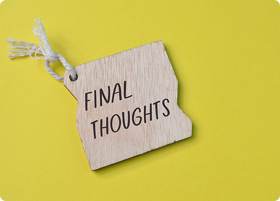 Final Thoughts