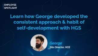 Learn how George developed the consistent approach & habit of self-development at HGS. 